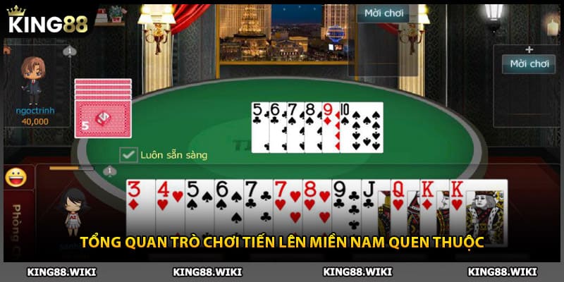 Tổng quan trò chơi tiến lên miền Nam quen thuộc